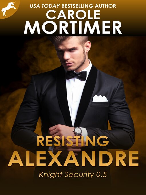 Title details for Resisting Alexandre (Knight Security 0.5) by Carole Mortimer - Available